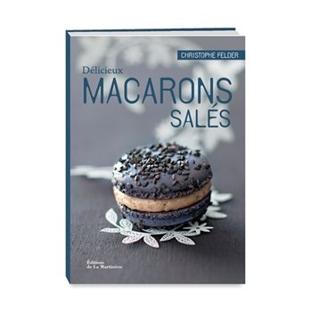Desserts, pâtisseries et biscuits : Délicieux macarons salés